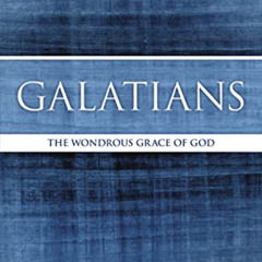 [ACCESS] EPUB 📨 Galatians: The Wondrous Grace of God (MacArthur Bible Studies) by  J