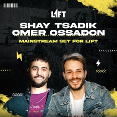 Shay Tsadik & Omer Ossadon For LIFT (February 2024)