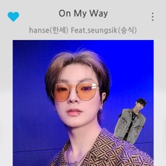 빅톤(VICTON)한세(Feat.승식) - On My Way 2020ver.