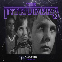 The Intruders | Podcast #6