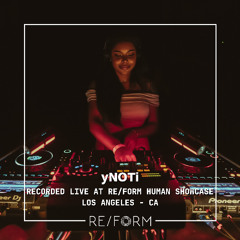 Live at RE/FORM Human Showcase: yNOTi