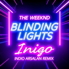the weeknd_blinding lights different version(indigo arsalan music)