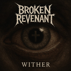 Bury the Silence - Broken Revenant