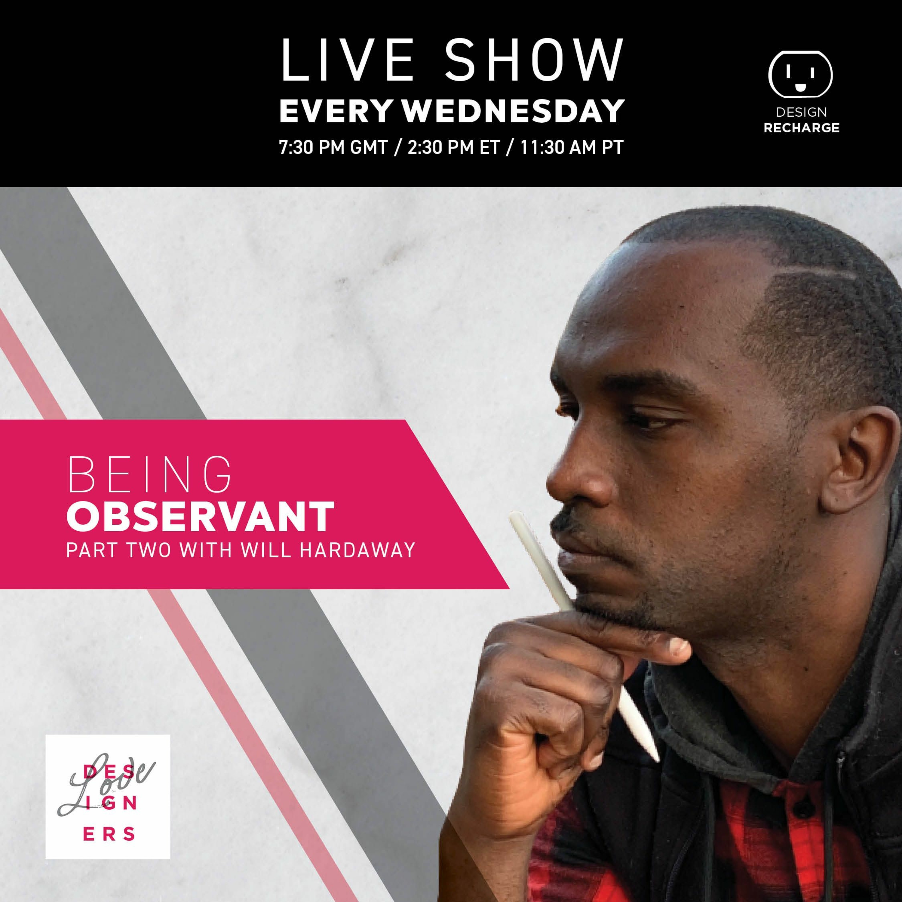 Being Observant Part 2 with Will Hardaway