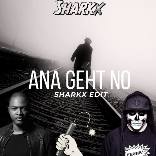 Ana geht no (Sharkx Vamummtn Edit)