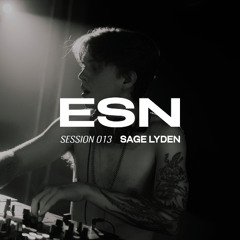 ESN SESSION 013 | SAGE LYDEN