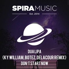Dua Lipa - Don't Start Now (Ky William, Botez, DELACOUR Remix) [Free Download]