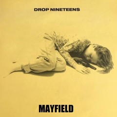 drop nineteens mayfield