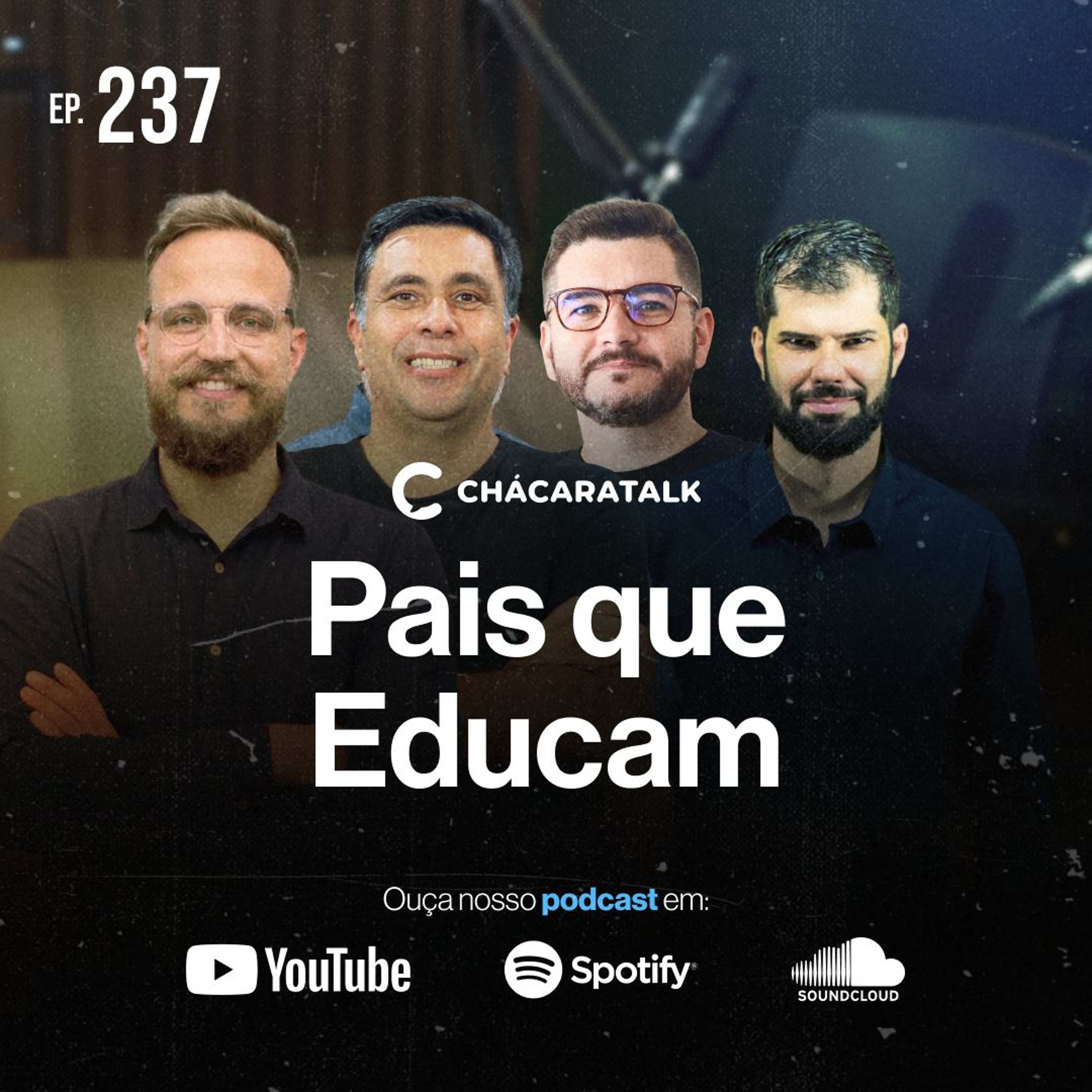 ChácaraTalk 237 │ Pais que Educam