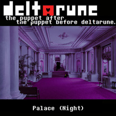 Palace (Night) [Pip3Jam: The Puppet After The Puppet Before Deltarune]