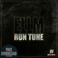 ELLM - Run Tune (FREE DOWNLOAD)