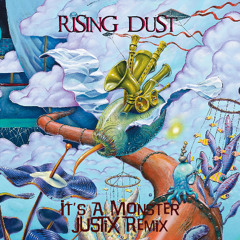 Rising Dust - It's A Monster (JUSTiX Remix)