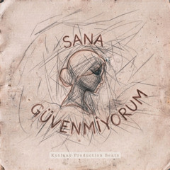 Sana Güvenmiyorum