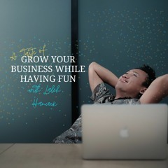 A Taste Of Grow Your Business While Having Fun