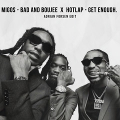 Migos x Hotlap - Bad and boujee x Get enough (Adrian Forsen Edit) * Pitched for copyright