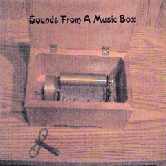 Sounds From A Musicbox