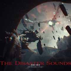 相剋の覇者 (DJ Myosuke vs Laur) - The Disaster Sounds