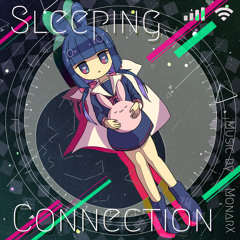 💤Sleeping Connection💤
