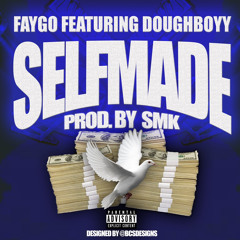 SELFMADE FEAT DOUGHBOYY (PROD.MIXEDBYSMK)