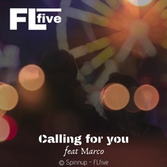 FLfive - Calling for you Feat Marco (follow me Instagram : @flfive_official)