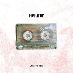 FUNK IT UP