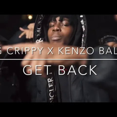 TG Crippy x Kenzo Balla - Get Back (Unreleased Audio)