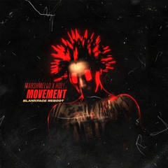MARSHMELLO & HOL! - MOVEMENT (BLANKFACE REBOOT)