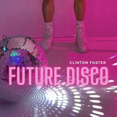 Future Disco | Live at Lou’s | CLINTON FOSTER