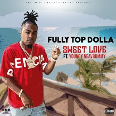 Sweet Love Ft. Youngy Nevabummy (Dirty)