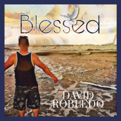 Blessed - David Robledo - Soul Muzik