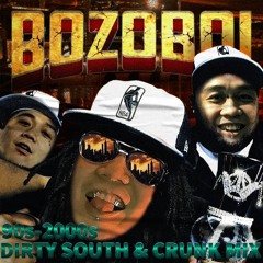 BoZoBoi 90s - 2000s DirtySouth&Crunk Mix