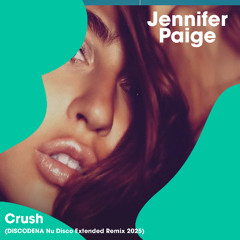 Jennifer Page - Crush (Discodena Nu Disco Extended 2025)