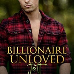 Read EPUB KINDLE PDF EBOOK Billionaire Unloved ~ Jett (Washington Billionaires #1) (The Billionaire&