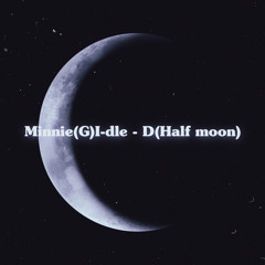 D(Half moon) - 민니 (MINNIE)