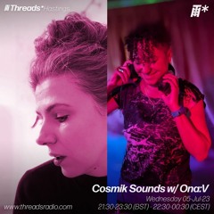 Cosmik Sounds With OnaV 5.7.23