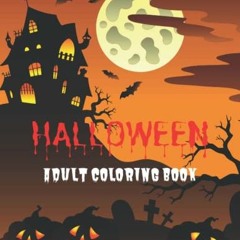 [VIEW] [EBOOK EPUB KINDLE PDF] Halloween Adult Coloring Book: Cute and Spooky Creepy