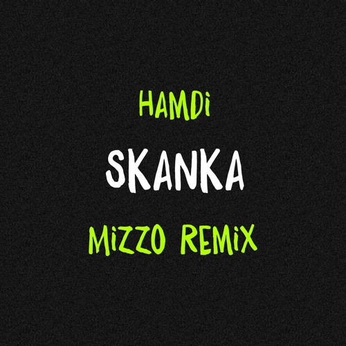 Skanka (Mizzo Remix)