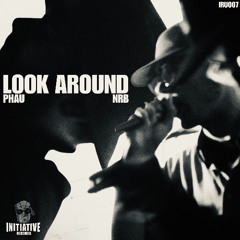 PHAU & NRB - Look Around [Premiere]