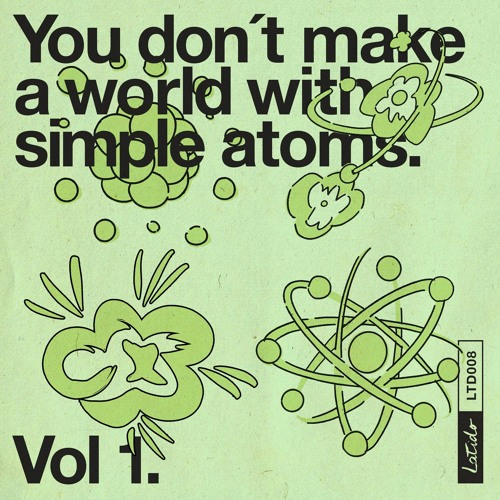 You don't make a world with simple atoms Vol 1 (anniversary compilation)