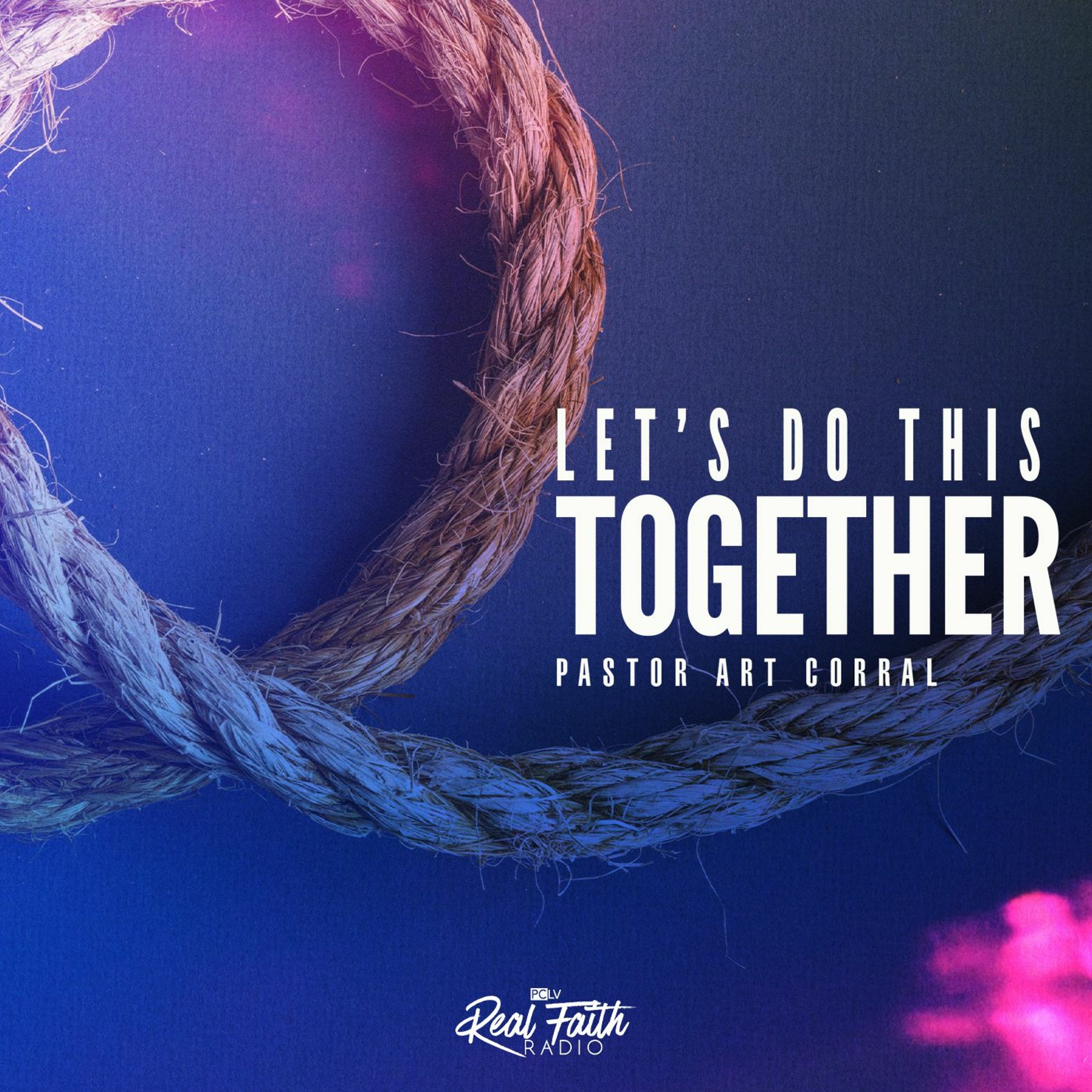 "Let's Do This Together," Pastor Art Corral (January 9, 2022) episode artwork