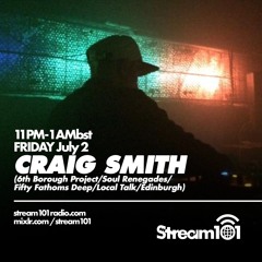 Craig Smith Stream 101 Radio #6 02.07.2021