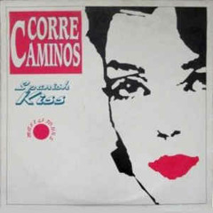 Corre Caminos - Spanish Kiss (Extended Club Mix)