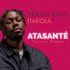 Deejay Enzo FtTiakola - Atasanté Version Kompa 2023