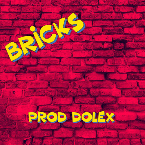 Bricks [Prod Dolex]