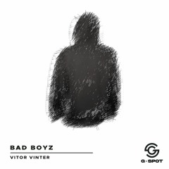[GSPT028] VITOR VINTER - BAD BOYZ