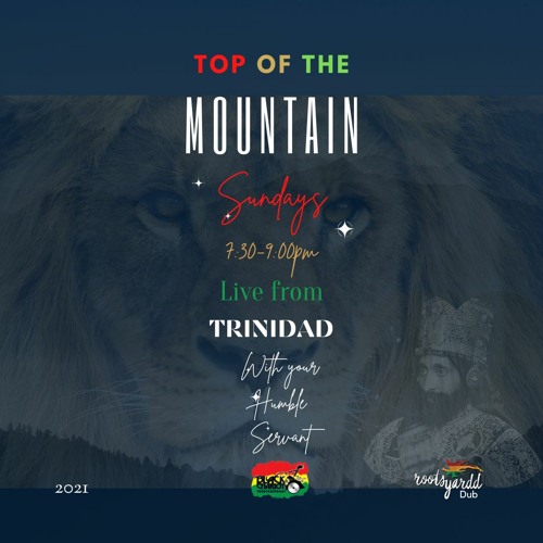 7 March 2021 - RootsYardd Dub top of the mountain