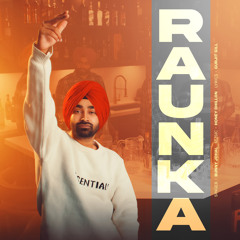 Raunka (feat. Gurjit Gill)