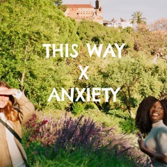 This Way x Anxiety (Rumorous X Doechii Mashup)