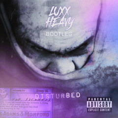 Down With The Sickness (Luxx Heavy Bootleg) [FREE DL]