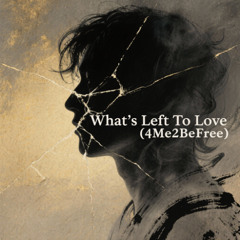 What’s Left To Love